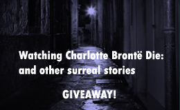 Watching Charlotte Bronte Die: and other surreal stories by Ellie Stevenson (part of cover)